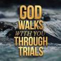 God Walks with You Through Trials